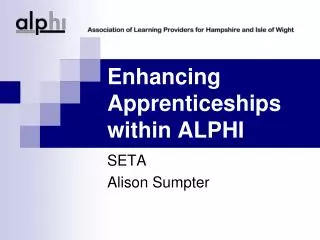 Enhancing Apprenticeships within ALPHI