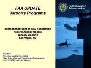 Rick Etter Airport Acquisition Specialist FAA, Office of Airport Planning and Programming