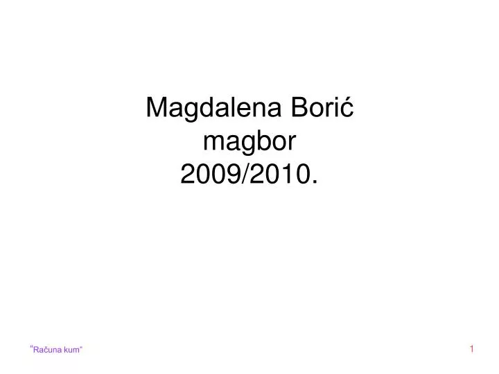 magdalena bori magbor 2009 2010