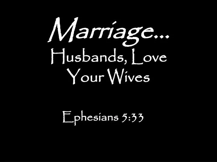 marriage husbands love your wives