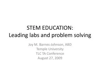 STEM EDUCATION: Leading labs and problem solving