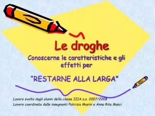 le droghe