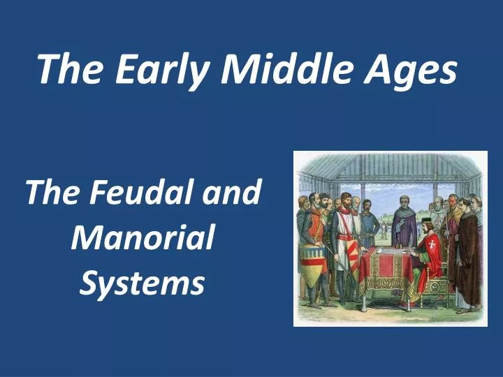 the feudal and manorial systems