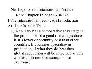 Net Exports and International Finance Read Chapter 15 pages 310-326