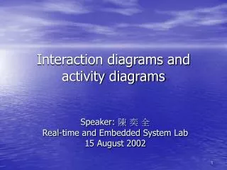 Interaction diagrams and activity diagrams