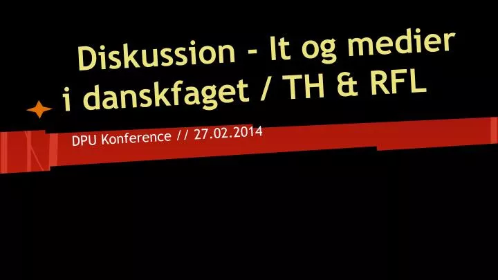 diskussion it og medier i danskfaget th rfl