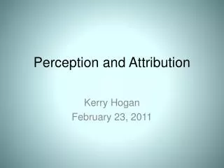 Perception and Attribution