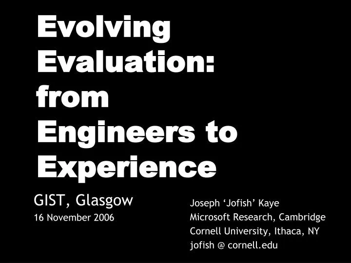 evolving evaluation from engineers to experience