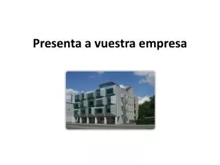 presenta a vuestra empresa