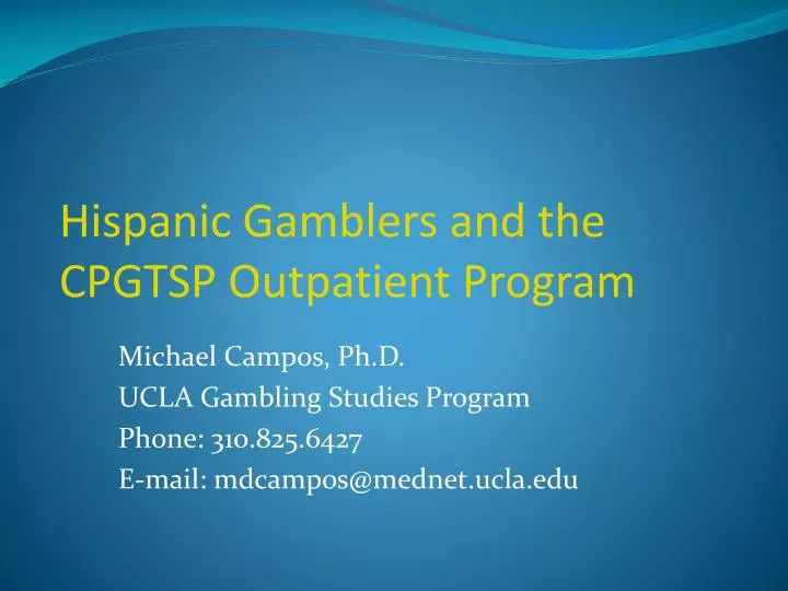 hispanic gamblers and the cpgtsp outpatient program