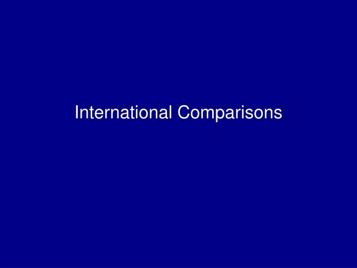 international comparisons