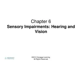 Chapter 6 Sensory Impairments: Hearing and Vision