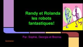 randy et rolanda les robots fantastiques