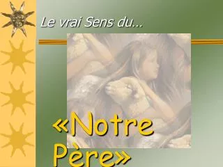 le vrai sens du