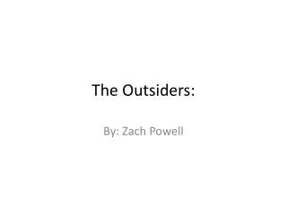 The Outsiders: