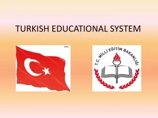 TURKISH EDUCATIONAL SYSTEM