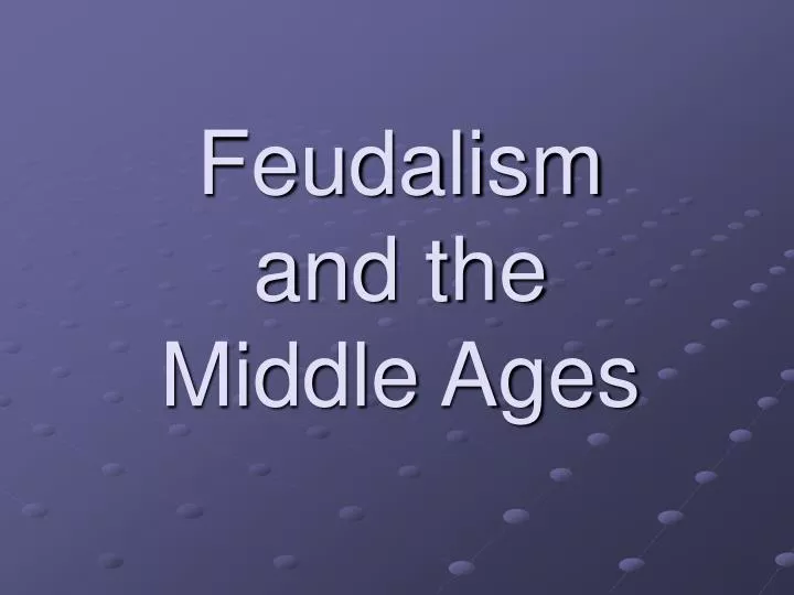 feudalism and the middle ages
