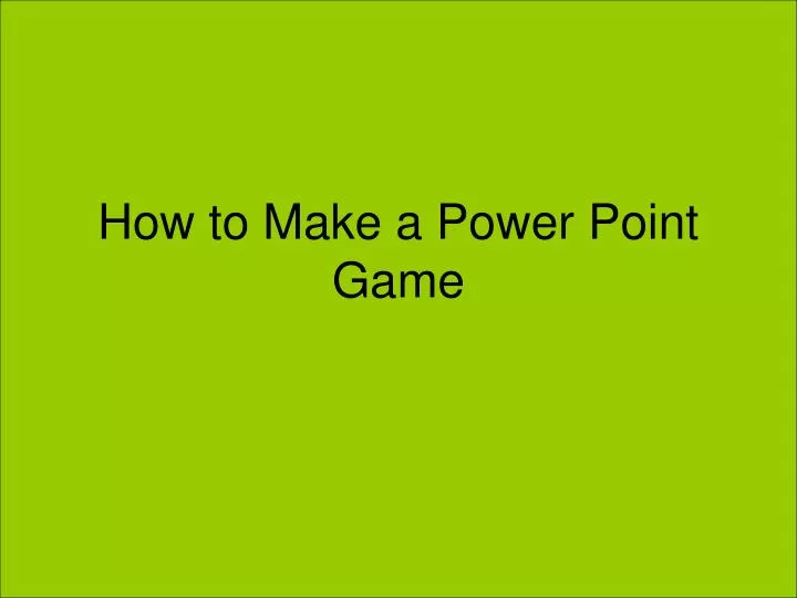 how to make a power point game