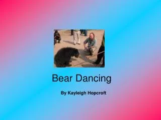 Bear Dancing