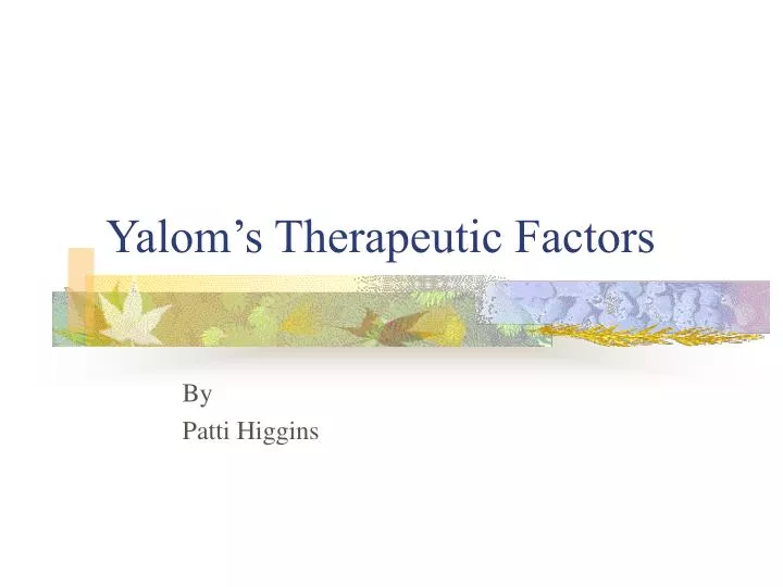 yalom s therapeutic factors