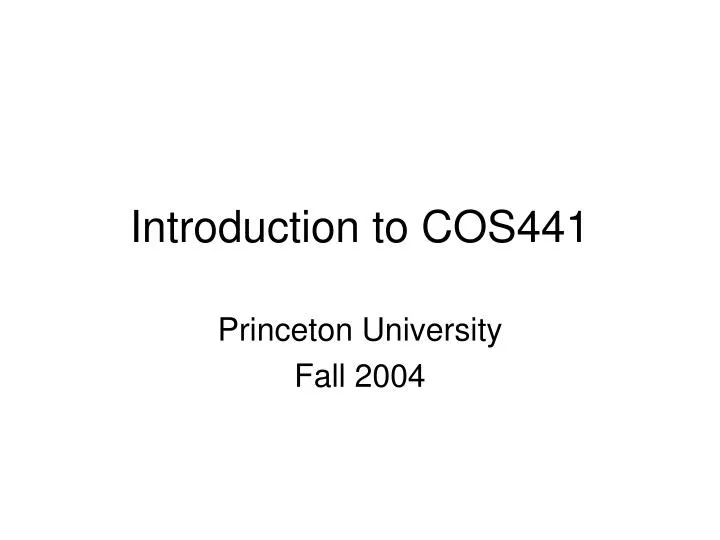 introduction to cos441