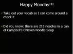 Happy Monday!!! - slide 1