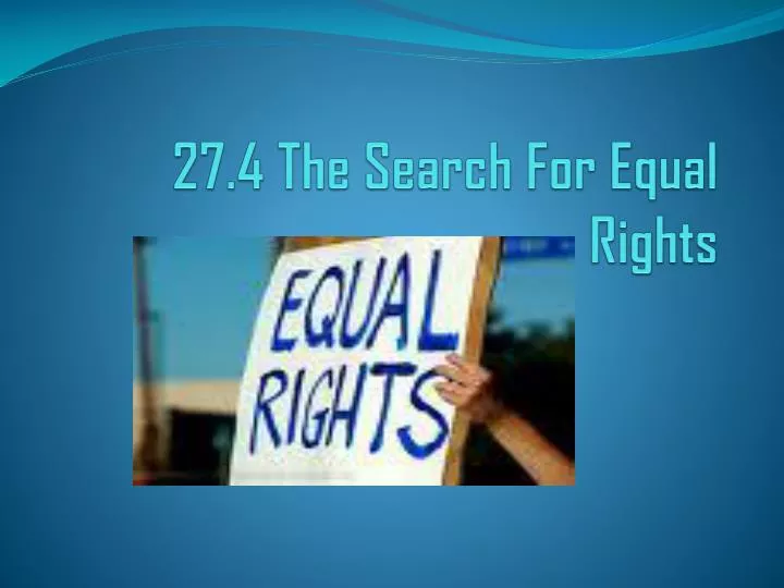 27 4 the search for equal rights