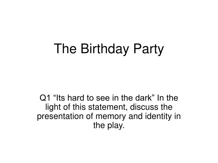 the birthday party