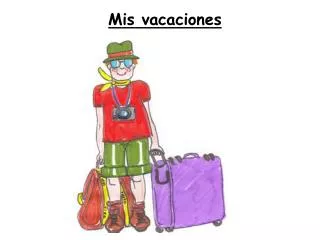 mis vacaciones