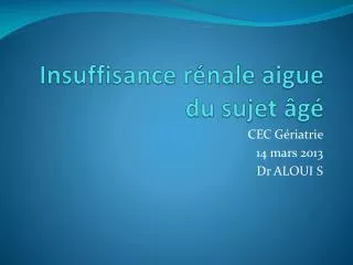 insuffisance r nale aigue du sujet g