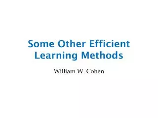 Some Other Efficient Learning Methods