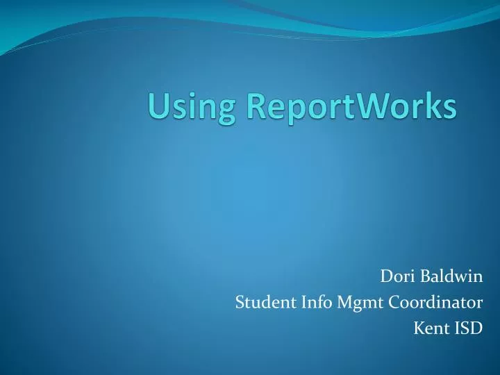 using reportworks