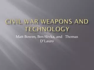 Civil War Weapons and Technology