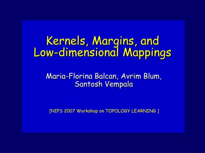 kernels margins and low dimensional mappings