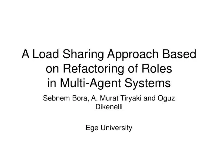 a load sharing approach based on refactoring of roles in multi agent systems