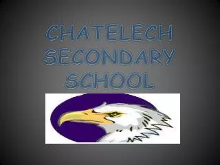 CHATELECH SECONDARY SCHOOL
