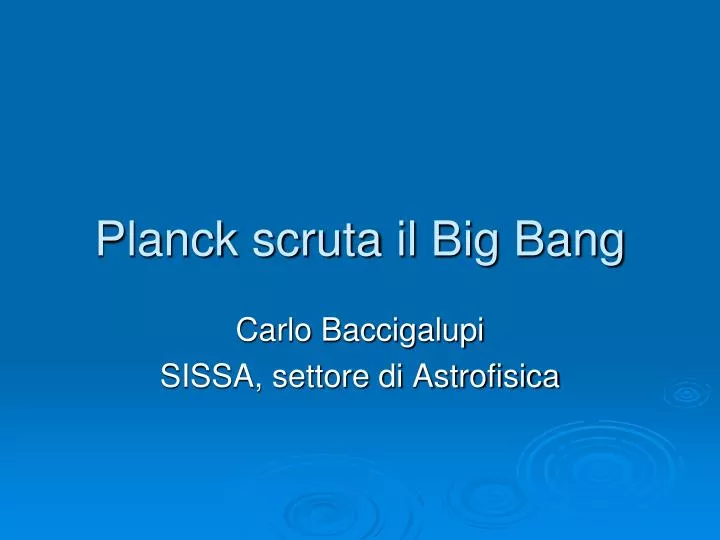 planck scruta il big bang