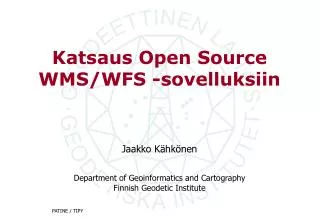 katsaus open source wms wfs sovelluksiin