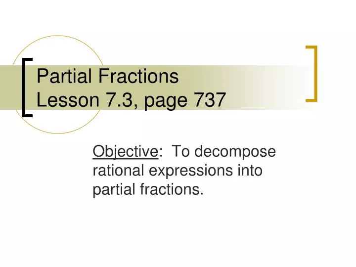 partial fractions lesson 7 3 page 737