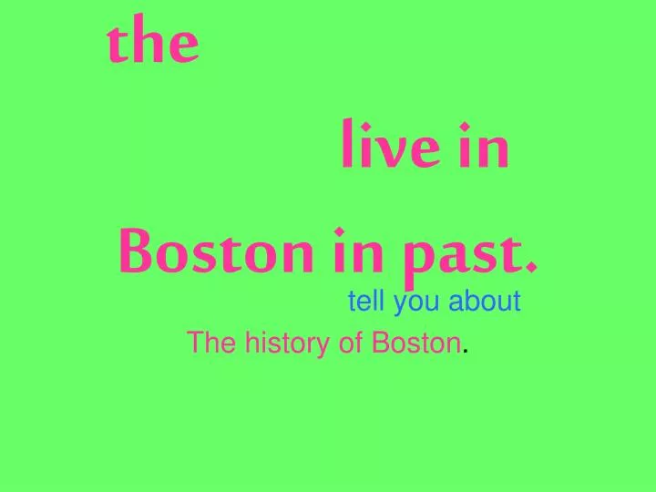 the what was it like to live in boston in past