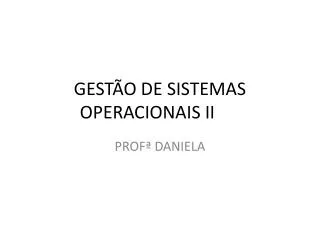 gest o de sistemas operacionais ii