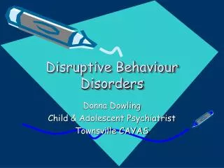 Disruptive Behaviour Disorders