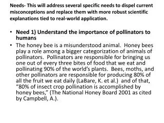 Need 1) Understand the importance of pollinators to humans