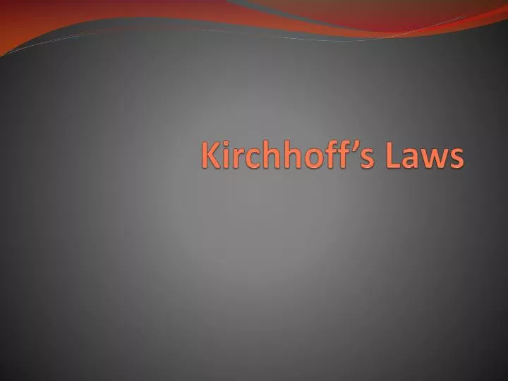 kirchhoff s laws