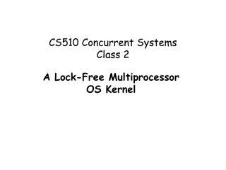 CS510 Concurrent Systems Class 2