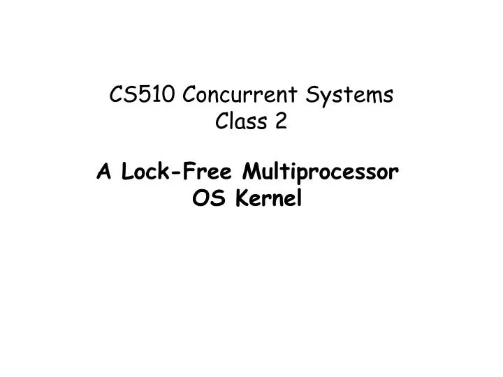 cs510 concurrent systems class 2