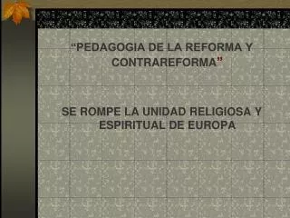 PPT - La Reforma Y Contrarreforma Religiosa PowerPoint Presentation ...