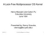 A Lock-Free Multiprocessor OS Kernel - slide 1