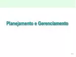 Planejamento e Gerenciamento - slide 1