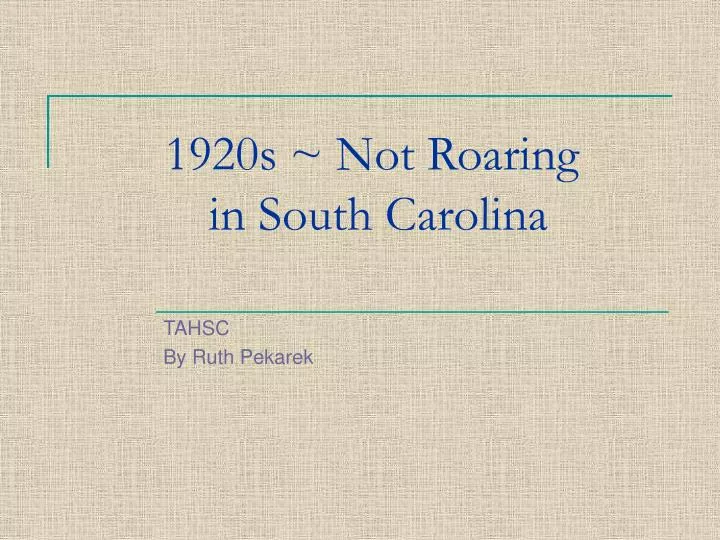 1920s not roaring in south carolina
